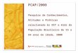 PCAP/2008 Pesquisa de Conhecimentos, Atitudes e Práticas relacionada às DST e Aids da População Brasileira de 15 a 64 anos de idade, 2008