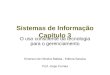 Sistemas de Informação Capítulo 3 O uso consciente da tecnologia para o gerenciamento Emerson de Oliveira Batista - Editora Saraiva Prof. Jorge Correia