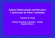 Análise Multiresolução em Detecção e Classificação de Sinais Transientes Francisco M. Garcia Instituto de Sistemas e Robótica - Instituto Superior Técnico