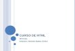 C URSO DE HTML 40 horas Instrutor: Antonio Itamar Júnior