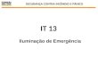 SEGURANÇA CONTRA INCÊNDIO E PÂNICO 1 IT 13 Iluminação de Emergência