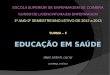 EDUCAÇÃO EM SAÚDE João M. Lucas