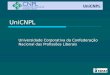 UniCNPL Universidade Corporativa da Confederação Nacional das Profissões Liberais UniCNPL