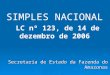 SIMPLES NACIONAL LC nº 123, de 14 de dezembro de 2006 Secretaria de Estado da Fazenda do Amazonas