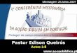 1ª Conferência Missionária AB Portugal Pastor Edison Queirós Actos 1:8 Mensagem 25.Maio.2007 