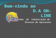 O que é o D.A ON-LINE O D.A ON-LINE (Diocese de Apucarana On-Line) é um Canal digital de evangelização e notícias oficial da Diocese de Apucarana que