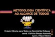 Projeto Ciência para Todos no Semi-Árido Potiguar coord. Celicina Borges Azevedo Apres. Felipe Ribeiro