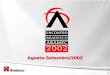 1 Agosto-Setembro/2002. 2 Agenda ABAMEC Bradesco 2001 Desempenho dos Períodos Principais Eventos Vantagens Competitivas Aspectos e Características de