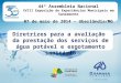 Diretrizes para a avaliação da prestação dos serviços de água potável e esgotamento sanitário 44ª Assembleia Nacional XVIII Exposição de Experiências Municipais