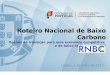 Eabilitação 1 Roteiro Nacional de Baixo Carbono Opções de transição para uma economia competitiva e de baixo carbono em 2050 Lisboa, 2 de Julho de 2012