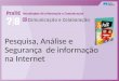 Pesquisa, Análise e Segurança de informação na Internet