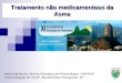 Maria Alenita de Oliveira-Disciplina de Pneumologia- UNIFESP Pneumologista do CEAP -Beneficência Portuguesa -SP UNIFESP Tratamento não medicamentoso da