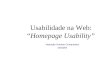 Usabilidade na Web: “Homepage Usability” Interação Homem-Computador 24/03/04