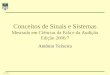 1AT 2006 Conceitos de Sinais e Sistemas Mestrado em Ciências da Fala e da Audição Edição 2006/7 António Teixeira