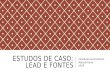 ESTUDOS DE CASO: LEAD E FONTES Introduçao ao Jornalismo Marcelo Freire UFOP