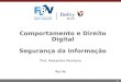 1 Comportamento e Direito Digital Segurança da Informação Prof. Alexandre Monteiro Recife