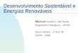 Desenvolvimento Sustentável e Energias Renováveis. Marcos Aurelio L. de Farias. Engenheiro Mecânico - UFRN Aluno Direito - 1º Ano “B”. FARN - 2006