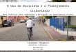 O Uso da Bicicleta e o Planejamento Cicloviário Boas Práticas para adaptação e Mitigação do Aquecimento Global Lisandro Frigerio Arquiteto e Urbanista