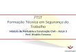 Módulo de Portuária e Construção Civil – AULA 3 Prof. Rivaldo Fonseca FTST Formação Técnica em Segurança do Trabalho