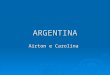 ARGENTINA Airton e Carolina. Argentina Bandeira da Argentina