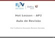 1 Hot Lesson â€“ AP2 Aula de Revis£o Prof. Guilherme Alexandre Monteiro Reinaldo
