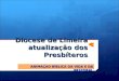 Diocese de Limeira atualização dos Presbíteros ANIMAÇAO BÍBLICA DA VIDA E DA PASTORAL