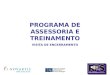 IPESSP PROGRAMA DE ASSESSORIA E TREINAMENTO VISITA DE ENCERRAMENTO