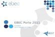 1º Update 16 de Dezembro de 2009 EBEC Porto 2011