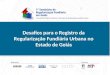 Desafios para o Registro da Regularização Fundiária Urbana no Estado de Goiás