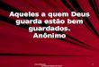 Www.4tons.com Pr. Marcelo Augusto de Carvalho 1 Aqueles a quem Deus guarda estão bem guardados. Anônimo