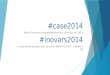 #inovars2014 A experiência de participar do edital INOVA RS 2014 – SEBRAE / RS #case2014 Maior Evento de Empreendedorismo e Startups em 2014
