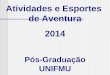 Atividades e Esportes de Aventura 2014 Pós-Graduação UNIFMU