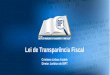 Lei de Transparência Fiscal Cristiano Lisboa Yazbek Diretor Jurídico do IBPT