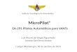 MicroPilot® EA-291 Pilotos Automáticos para VANTs Instituto Tecnológico de Aeronáutica Luis Mauro de Vargas Figueiredo Jonatas Sant’Anna Santos Campo Montenegro,