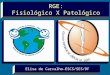 RGE: Fisiológico X Patológico Elisa de Carvalho-ESCS/SES/DF