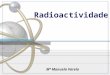 Mª Manuela Varela Radioactividade A DESCOBERTA…