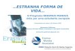 …ESTRANHA FORMA DE VIDA… O Programa ERASMUS MUNDUS visto por uma estudante europeia Universidade de Lisboa, 26 Outubro 2009 Alessandra Gallerano Erasmus