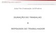 Aula Pós-Graduação JUSPodivm DURAÇÃO DO TRABALHO E REPOUSOS DO TRABALHADOR