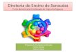 Diretoria de Ensino de Sorocaba Curso de Formação Continuada de Língua Portuguesa Programa de Formação Continuada Melhor Gestão Melhor Ensino