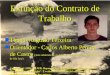 Extinção do Contrato de Trabalho n Thiago Augusto Teixeira n Orientador - Carlos Alberto Pereira de Castro (Juiz substituto da 2a Junta de Conciliação