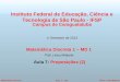 ©Prof. Lineu MialaretAula 7 - 1/43Matemática Discreta 1 Instituto Federal de Educação, Ciência e Tecnologia de São Paulo - IFSP Campus de Caraguatatuba