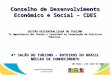 Conselho de Desenvolvimento Econômico e Social – CDES 2009 GESTÃO DESCENTRALIZADA DO TURISMO “A Importância dos Fóruns e Conselhos na Formulação de Políticas