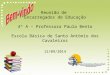 Reunião de Encarregados de Educação 4º A – Professora Paula Bento Escola Básica de Santo António dos Cavaleiros 12/09/2014