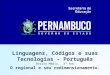 Linguagens, Códigos e suas Tecnologias - Português Ensino Médio, 3º Ano O regional e seu redimensionamento