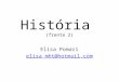 História (frente 2) Elisa Pomari elisa_mht@hotmail.com