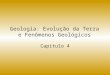 Geologia: Evolução da Terra e Fenômenos Geológicos Capítulo 4