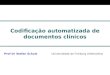 Codificação automatizada de documentos clínicos Prof Dr Stefan Schulz Universidade de Freiburg (Alemanha)