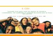 Www.cisv.org O CISV “Colocando junto gente jovem num espírito de tolerância e entendimento, nós colaboramos na contrução dos pilares para um futuro mais