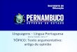 Linguagens – Língua Portuguesa Ensino Médio, Série 2º TÓPICO: Texto argumentativo: artigo de opinião