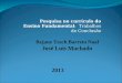 Pesquisa no currículo do Ensino Fundamental: Trabalhos de Conclusão Rejane Tesch Barreto Noal José Luis Machado 2013